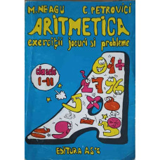 ARITMETICA. EXERCITII, JOCURI SI PROBLEME CLASELE I-II