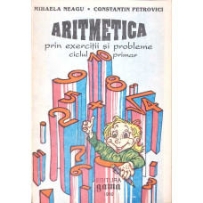ARITMETICA PRIN EXERCITII SI PROBLEME. CICLUL PRIMAR