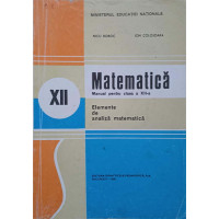 MATEMATICA, ELEMENTE DE ANALIZA MATEMATICA. MANUAL PENTRU CLASA A XII-A