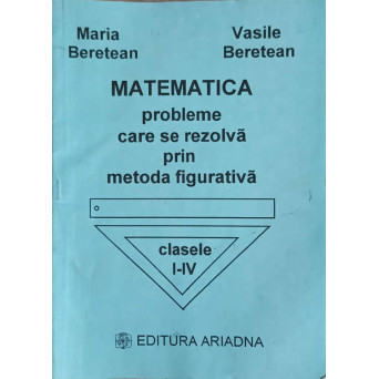 MATEMATICA. PROBLEME CARE SE REZOLVA PRIN METODA FIGURATIVA. CLASELE I-IV