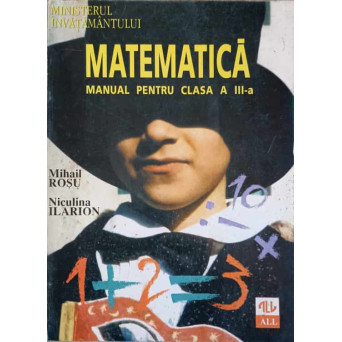 MATEMATICA. MANUAL PENTRU CLASA A III-A