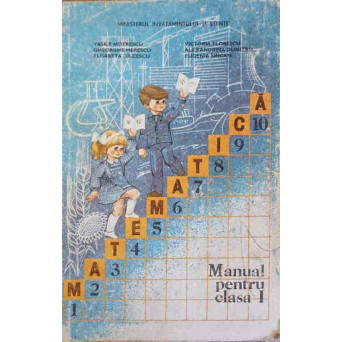 MATEMATICA. MANUAL PENTRU CLASA I