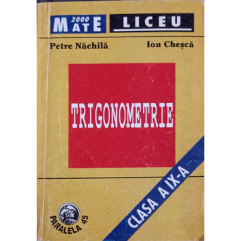 TRIGONOMETRIE. CLASA A IX-A