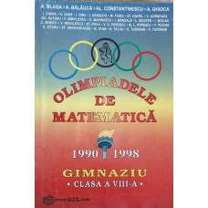 OLIMPIADELE DE MATEMATICA 1990-1998. GIMNAZIU CLASA A VIII-A