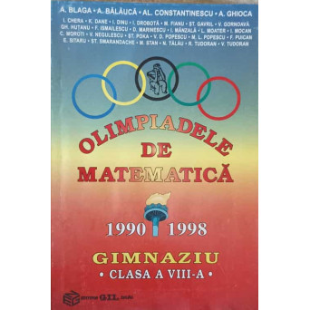 OLIMPIADELE DE MATEMATICA 1990-1998. GIMNAZIU CLASA A VIII-A