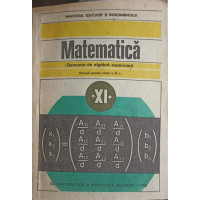 MATEMATICA. ELEMENTE DE ALGEBRA SUPERIOARA. MANUAL PENTRU CLASA A XI-A MATEMATICA. ELEMENTE DE ALGEBRA SUPERIOARA. MANUAL PENTRU CLASA A XI-A