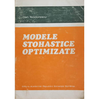 MODELE STOHASTICE OPTIMIZATE