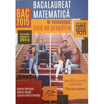 GHID DE PREGATIRE. BACALAUREAT 2015 MATEMATICA