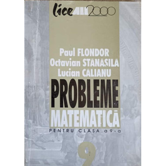 PROBLEME MATEMATICA PENTRU CLASA A 9-A