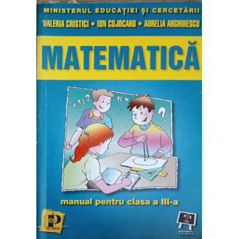 MATEMATICA. MANUAL PENTRU CLASA A III-A