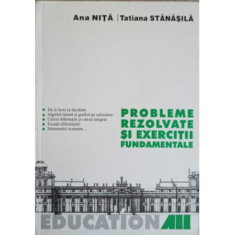 PROBLEME REZOLVATE SI EXERCITII FUNDAMENTALE