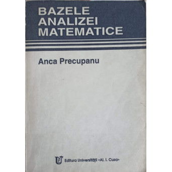 BAZELE ANALIZEI MATEMATICE