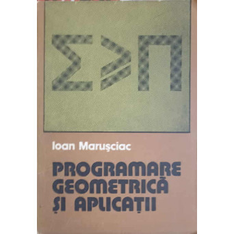 PROGRAMARE GEOMETRICA SI APLICATII