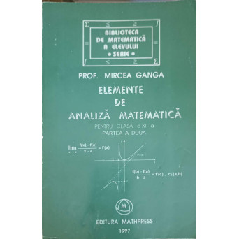 ELEMENTE DE ANALIZA MATEMATICA PENTRU CLASA A XI-A, PARTEA A DOUA