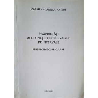 PROPRIETATI ALE FUNCTIILOR DERIVABILE PE INTERVALE. PERSPECTIVE CURRICULARE