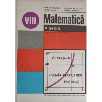 MATEMATICA ALGEBRA, MANUAL PENTRU CLASA A VIII-A