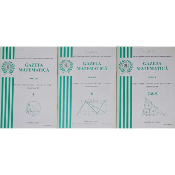 GAZETA MATEMATICA 2011, SERIA B VOL.3, 6, 7-9 (3 REVISTE)