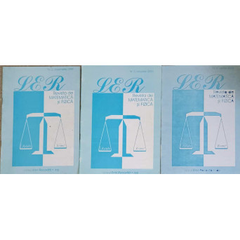 REVISTA DE MATEMATICA SI FIZICA NR.2, 3, 4/1999-2000 LICEUL EMIL RACOVITA, IASI (3 REVISTE)