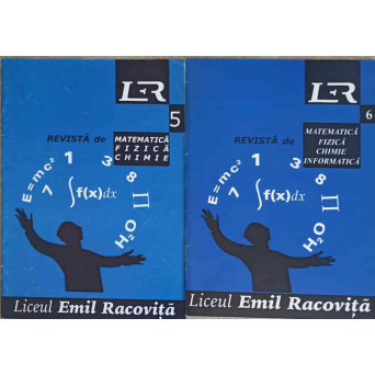 SET 2 REVISTE DE MATEMATICA, FIZICA SI CHIMIE A LICEULUI EMIL RACOVITA, IASI, NR.5-6
