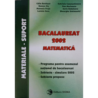 BACALAUREAT 2002, MATEMATICA. MATERIALE SUPORT