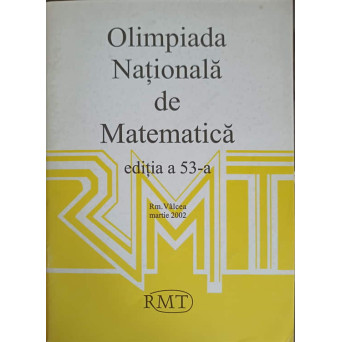 OLIMPIADA NATIONALA DE MATEMATICA, EDITIA A 53-A, RM. VALCEA MARTIE 2002