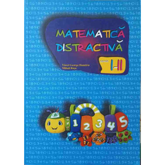 MATEMATICA DISTRACTIVA. CLASELE I-II (PARTIAL COMPLETATA)