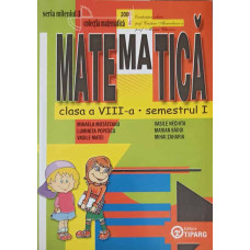 MATEMATICA CLASA A VIII-A, SEMESTRUL 1