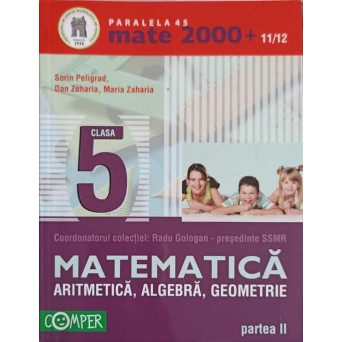 MATEMATICA ARITMETICA, ALGEBRA, GEOMETRIE, CLASA A V-A, PARTEA 2