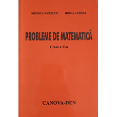 PROBLEME DE MATEMATICA CLASA A V-A