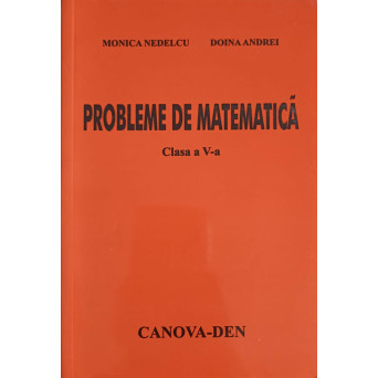PROBLEME DE MATEMATICA CLASA A V-A