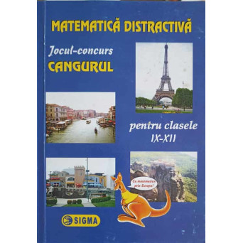 MATEMATICA DISTRACTIVA. JOCUL CONCURS CANGURUL PENTRU CLASELE IX-XII