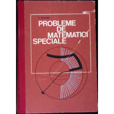 PROBLEME DE MATEMATICI SPECIALE