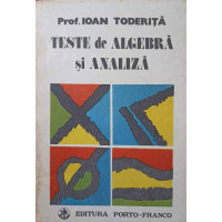 TESTE DE ALGEBRA SI ANALIZA TESTE DE ALGEBRA SI ANALIZA