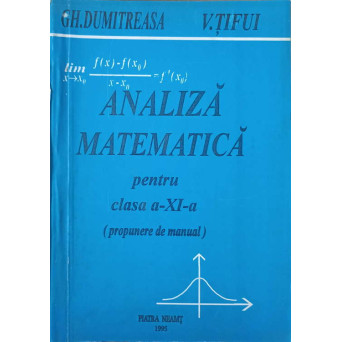 ANALIZA MATEMATICA PENTRU CLASA A XI-A (PROPUNERE DE MANUAL)