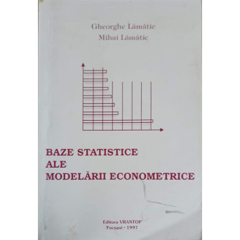 BAZE STATISTICE ALE MODELARII ECONOMETRICE