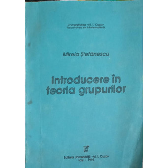 INTRODUCERE IN TEORIA GRUPURILOR