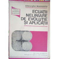 ECUATII NELINIARE DE EVOLUTIE SI APLICATII ECUATII NELINIARE DE EVOLUTIE SI APLICATII