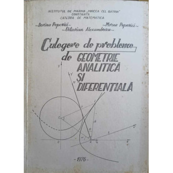 CULEGERE DE PROBLEME DE GEOMETRIE ANALITICA SI DIFERENTIALA