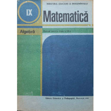MATEMATICA, ALGEBRA. MANUAL PENTRU CLASA A IX-A
