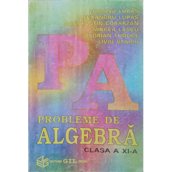 PROBLEME DE ALGEBRA. CLASA A XI-A