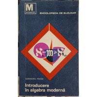 INTRODUCERE IN ALGEBRA MODERNA VOL.1 TEORIA MULTIMILOR INTRODUCERE IN ALGEBRA MODERNA VOL.1 TEORIA MULTIMILOR
