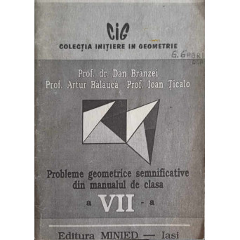 PROBLEME GEOMETRICE SEMNIFICATIVE DIN MANUALUL DE CLASA A VII-A
