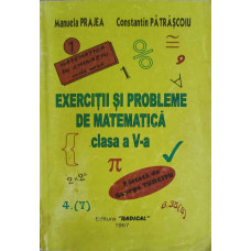 EXERCITII SI PROBLEME DE MATEMATICA, CLASA A V-A