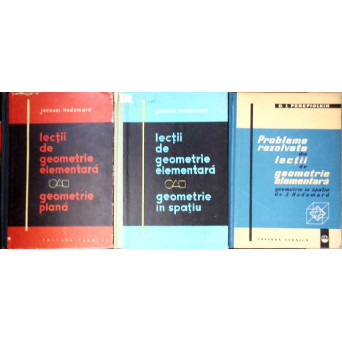 SET 3 CARTI. LECTII DE GEOMETRIE ELEMENTARA VOL.1-2 GEOMETRIE IN SPATIU. GEOMETRIE PLANA. PROBLEME REZOLVATE DIN LECTII DE GEOMETRIE ELEMENTARA, GEOMETRIE IN SPATIU