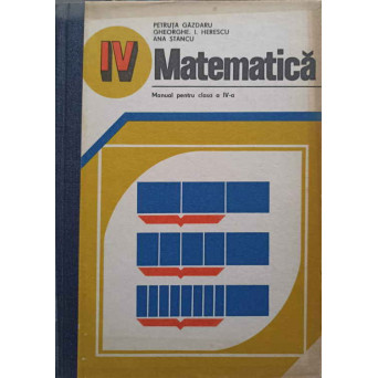 MATEMATICA. MANUAL PENTRU CLASA A IV-A
