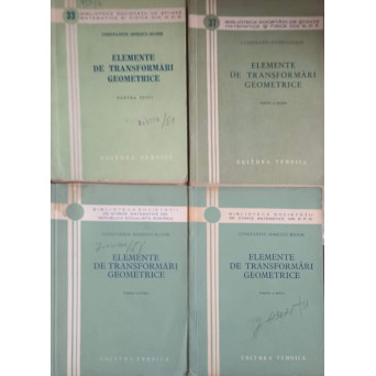 ELEMENTE DE TRANSFORMARI GEOMETRICE VOL.1-4