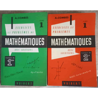 EXERCICES ET PROBLEMES DE MATHEMATIQUES AVEC SOLUTIONS TOME 1 CLASSES DE 1-ere, 2-e