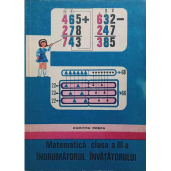 MATEMATICA CLASA A III-A. INDRUMATORUL INVATATORULUI