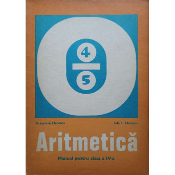 ARITMETICA . MANUAL PENTRU CLASA A IV-A