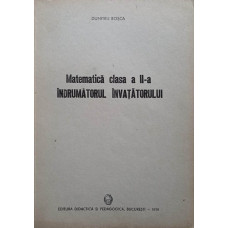MATEMATICA CLASA A II-A. INDRUMATORUL INVATATORULUI